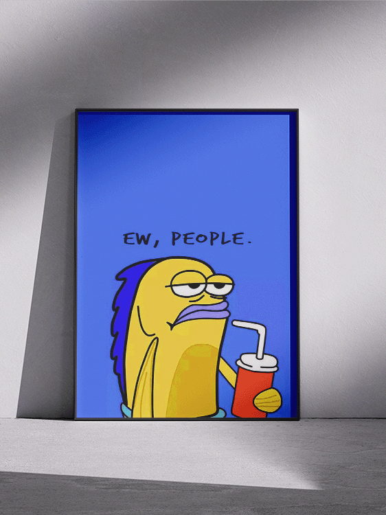 Ew, people