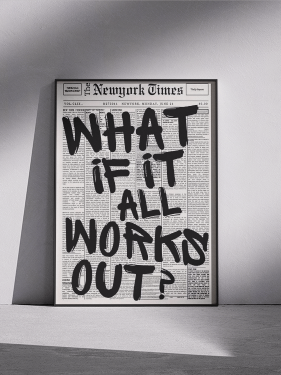 What if it all works out